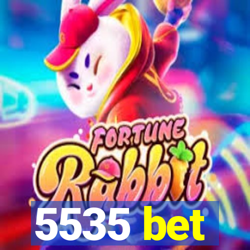 5535 bet